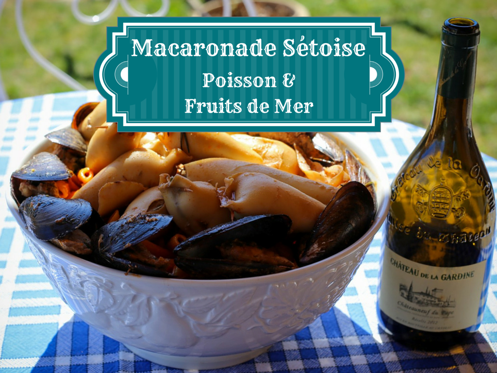 Macaronade sétoise au poisson et fruits de mer Macaronade sétoise au poisson et fruits de mer