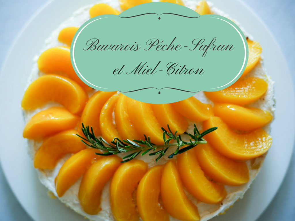 bavarois peche safran citron miel