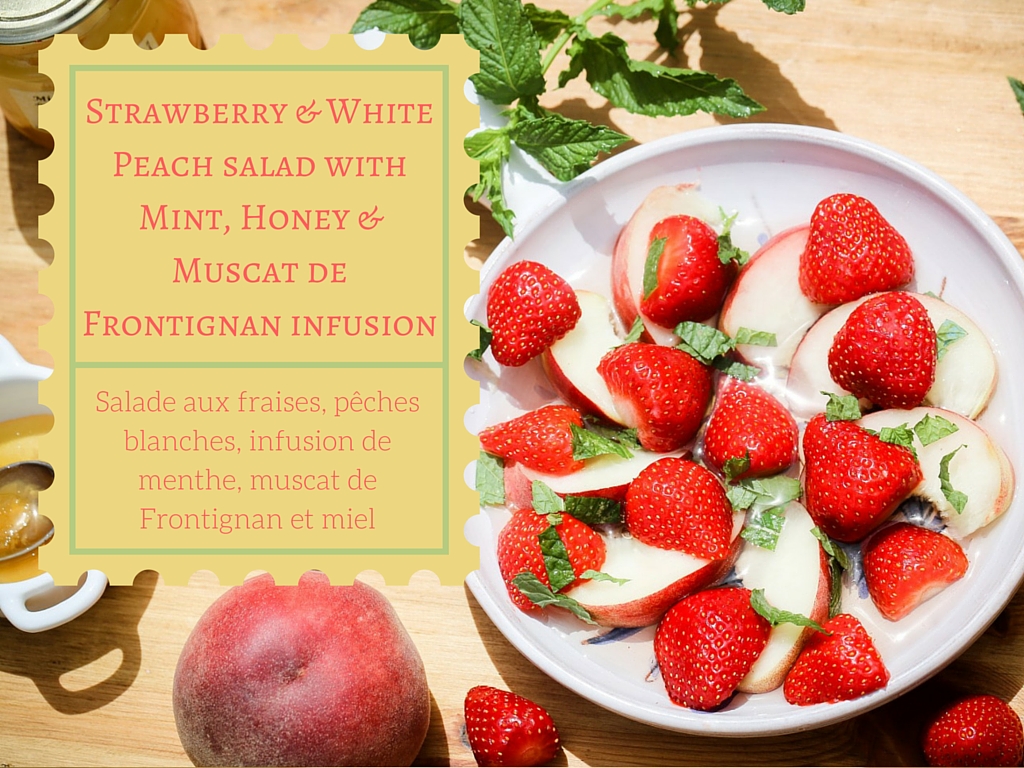 Strawberry & White Peach salad with a mint, honey & Muscat de Frontignan infusion
