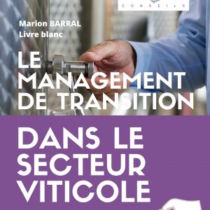 AOC CONSEILS - Le management de transition dans le secteur viticole